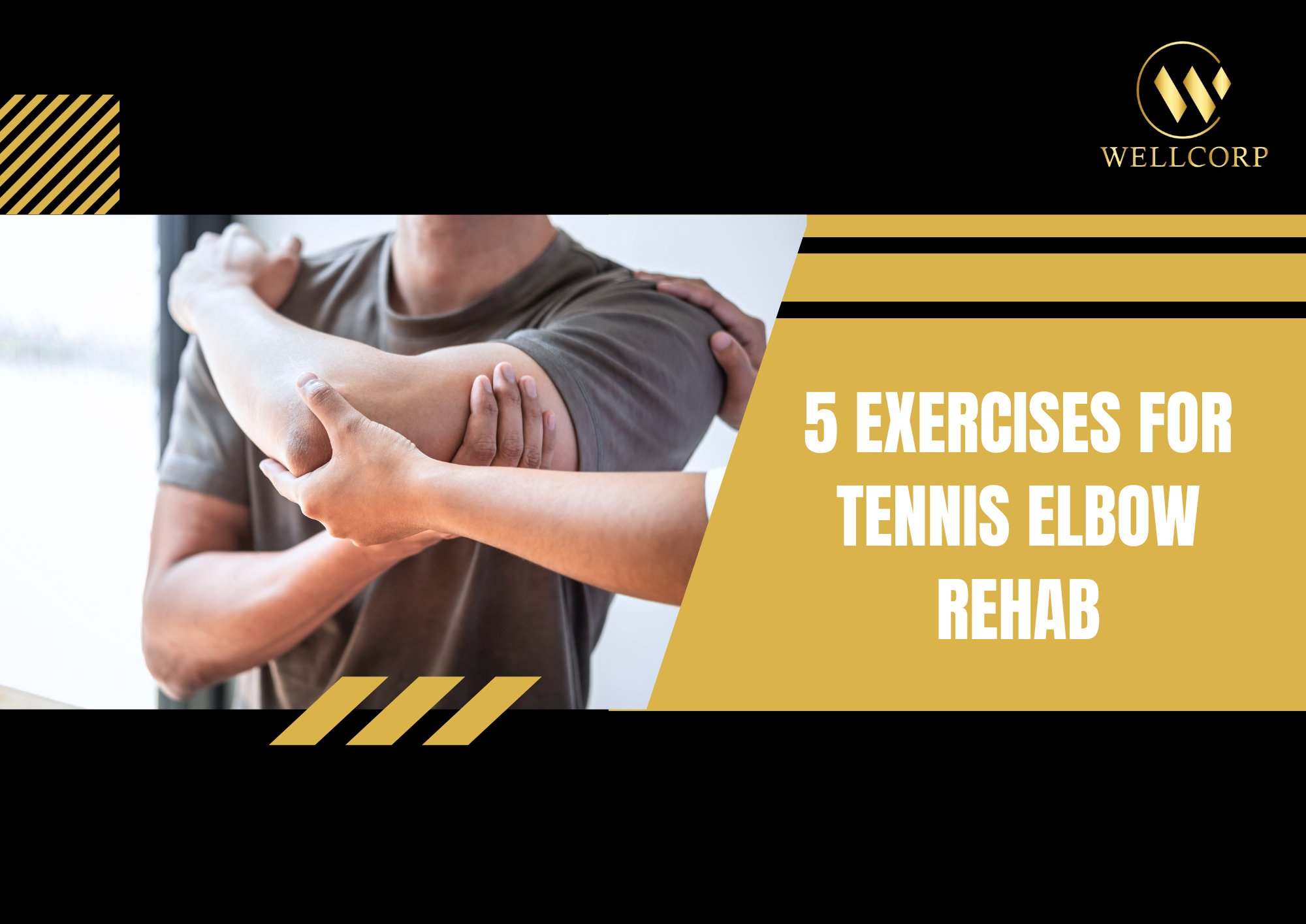5 Exercises for Tennis Elbow Rehab