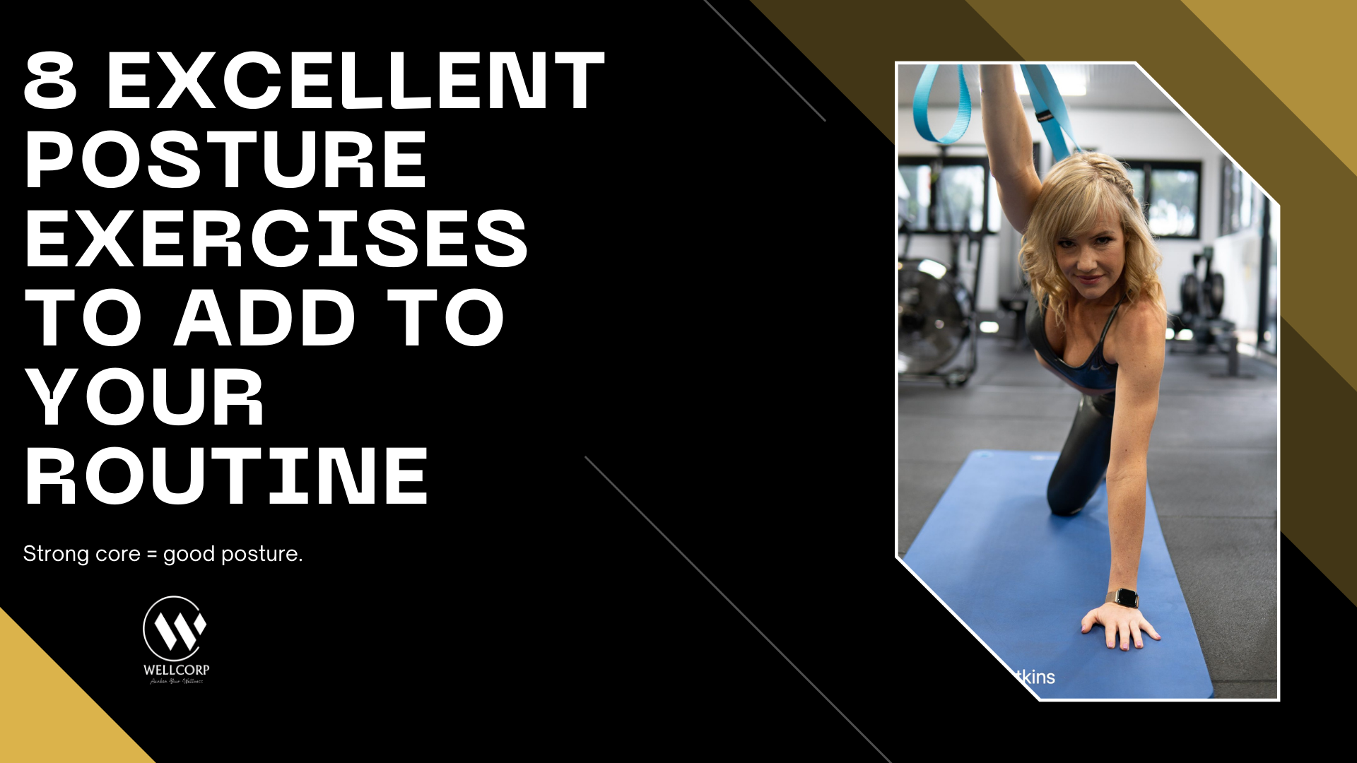 8 Excellent Posture Exercises to Add to Your Routine
