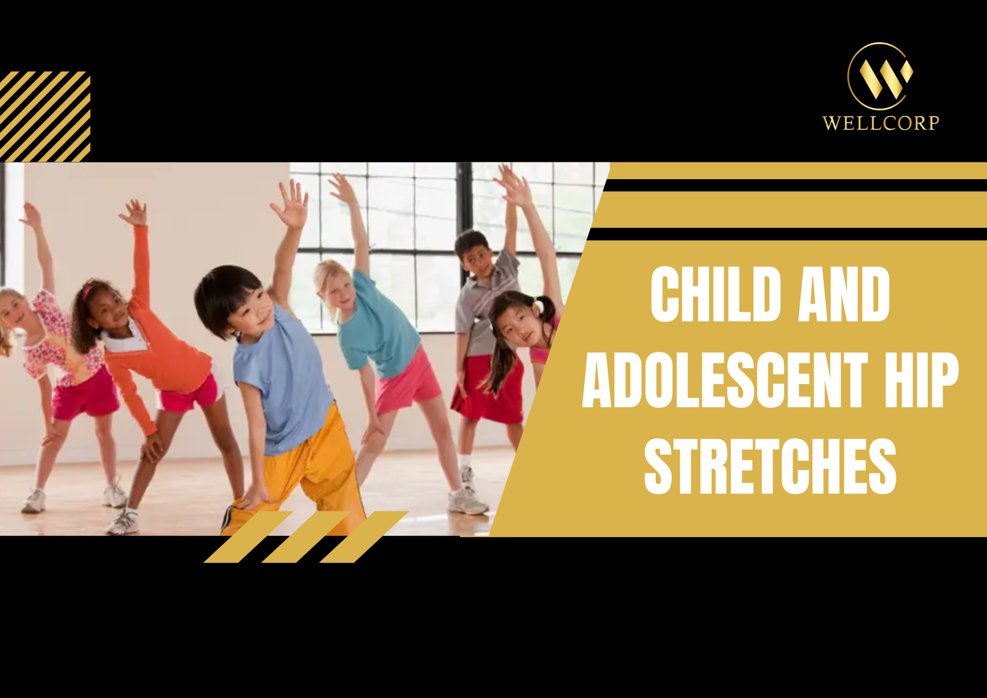 Child and Adolescent Hip Stretches Program by Wellcorp