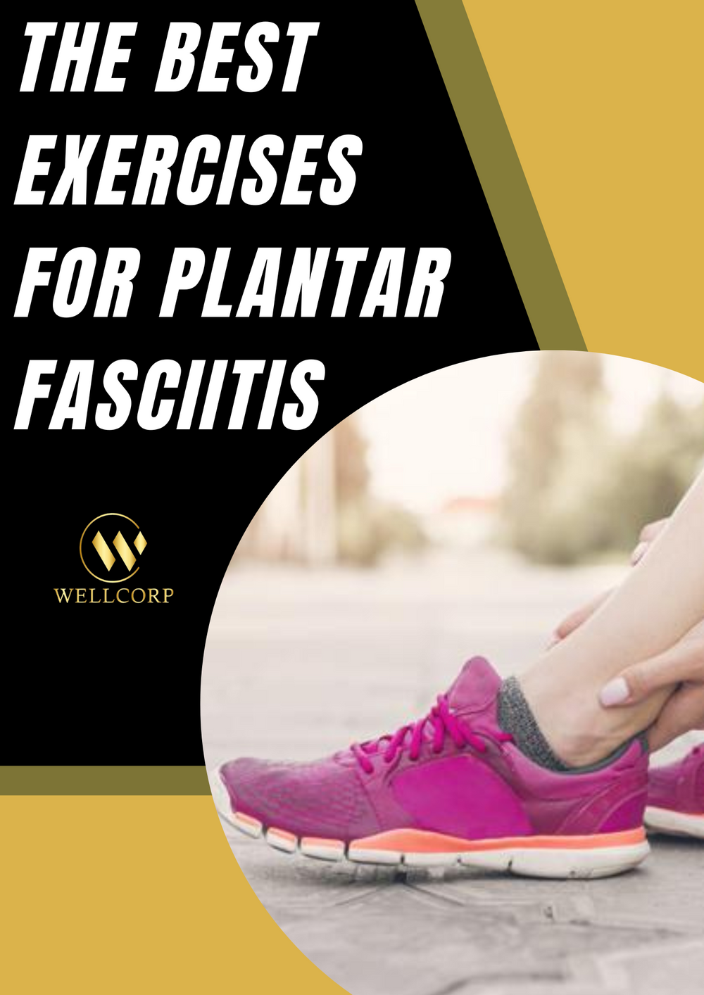 The Best Exercises For Plantar Fasciitis – WellCorp